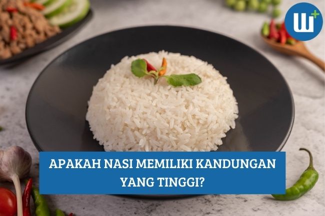 Apa iya Nasi Mengandung Gula yang Tinggi? Simak Yuk!